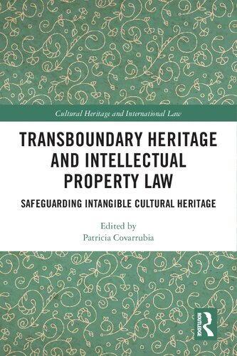 Transboundary Heritage and Intellectual Property Law: Safeguarding Intangible Cultural Heritage (PDF/EPUB Version)