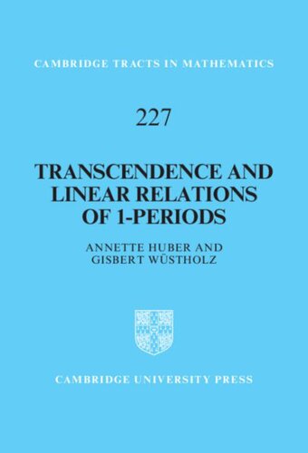 Transcendence and Linear Relations of 1-Periods (Cambridge Tracts in Mathematics) (PDF/EPUB Version)