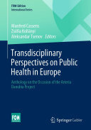 Transdisciplinary Perspectives on Public Health in Europe: Anthology on the Occasion of the Arteria Danubia Project (PDF/EPUB Version)