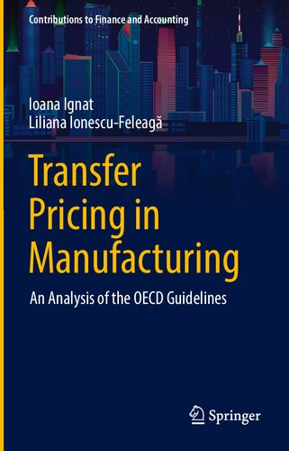 Transfer Pricing in Manufacturing: An Analysis of the OECD Guidelines (Contributions to Finance and Accounting) (PDF/EPUB Version)