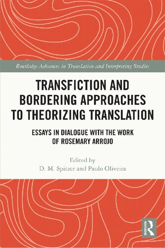 Transfiction and Bordering Approaches to Theorizing Translation: Essays in Dialogue with the Work of Rosemary Arrojo (PDF/EPUB Version)