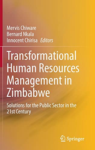 Transformational Human Resources Management in Zimbabwe: Solutions for the Public Sector in the 21st Century (PDF/EPUB Version)
