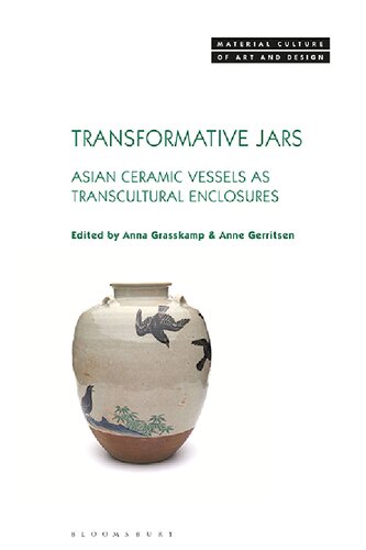 Transformative Jars: Asian Ceramic Vessels as Transcultural Enclosures (PDF/EPUB Version)