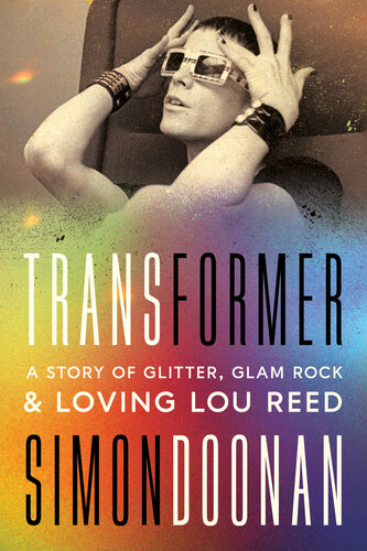 Transformer: a Story of Glitter, Glam Rock, and Loving Lou Reed (PDF/EPUB Version)