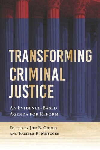 Transforming Criminal Justice: An Evidence-Based Agenda for Reform (PDF/EPUB Version)
