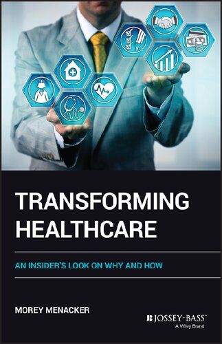 Transforming Healthcare: An Insider's Look on Why and How (PDF/EPUB Version)