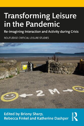 Transforming Leisure in the Pandemic: Re-imagining Interaction and Activity during Crisis (PDF/EPUB Version)