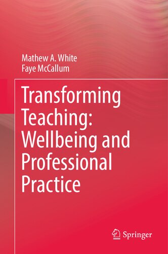 Transforming Teaching: Wellbeing and Professional Practice (PDF/EPUB Version)