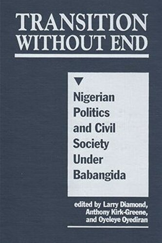 Transition Without End: Nigerian Politics and Civil Society Under Babangida (PDF/EPUB Version)