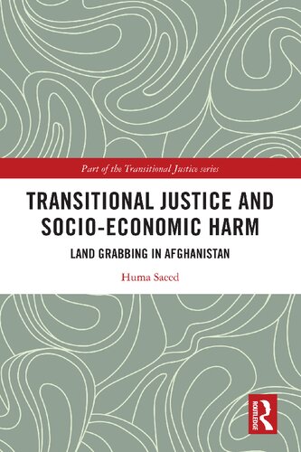 Transitional Justice and Socio-Economic Harm: Land Grabbing in Afghanistan (PDF/EPUB Version)