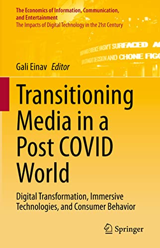 Transitioning Media in a Post COVID World: Digital Transformation, Immersive Technologies, and Consumer Behavior (PDF/EPUB Version)