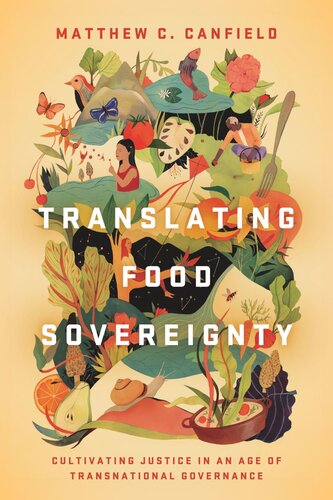Translating Food Sovereignty: Cultivating Justice in an Age of Transnational Governance (PDF/EPUB Version)
