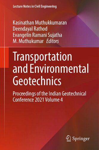 Transportation and Environmental Geotechnics: Proceedings of the Indian Geotechnical Conference 2021 Volume 4 (PDF/EPUB Version)