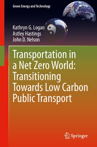 Transportation in a Net Zero World: Transitioning Towards Low Carbon Public Transport (Green Energy and Technology) (PDF/EPUB Version)