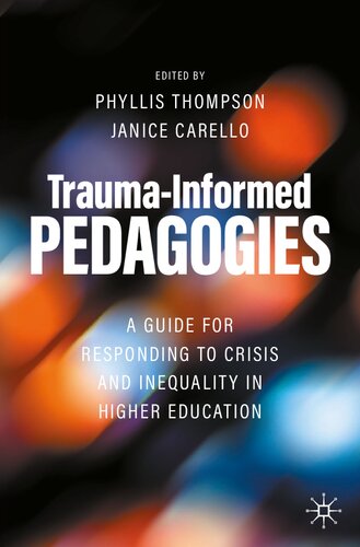Trauma-Informed Pedagogies: A Guide for Responding to Crisis and Inequality in Higher Education (PDF/EPUB Version)