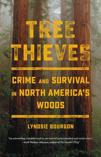 Tree Thieves : Crime and Survival in North America's Woods (PDF/EPUB Version)