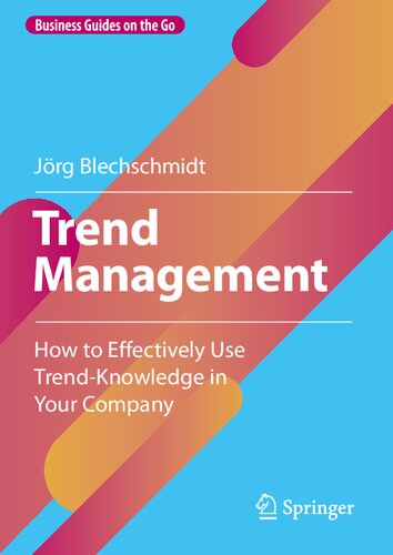 Trend Management: How to Effectively Use Trend-Knowledge in Your Company (PDF/EPUB Version)