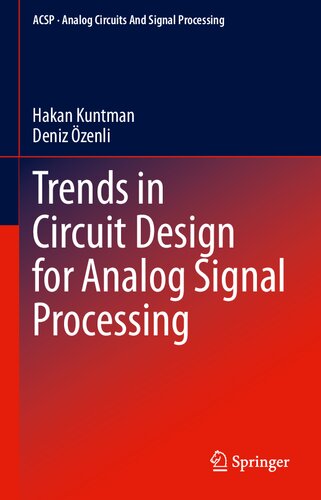 Trends in Circuit Design for Analog Signal Processing (Analog Circuits and Signal Processing) (PDF/EPUB Version)