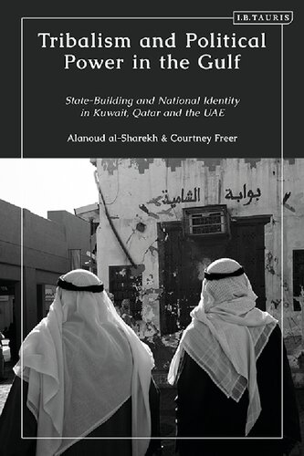 Tribalism and Political Power in the Gulf: State-Building and National Identity in Kuwait, Qatar and the UAE (PDF/EPUB Version)