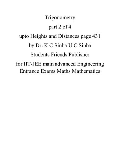Trigonometry part 2 of 4 upto Heights and Distances page 431 by Dr. K C Sinha U C Sinha Students Friends Publisher for IIT-JEE main advanced Engineering Entrance Exams Maths Mathematics (PDF/EPUB Version)