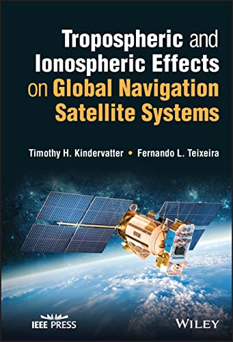 Tropospheric and Ionospheric Effects on Global Navigation Satellite Systems (PDF/EPUB Version)