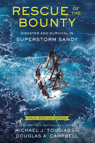 True Rescue 6--Rescue of the Bounty (Young Readers Edition): Disaster and Survival in Superstorm Sandy (PDF/EPUB Version)