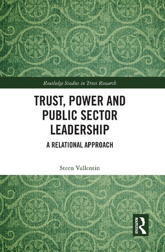 Trust, Power and Public Sector Leadership: A Relational Approach (PDF/EPUB Version)