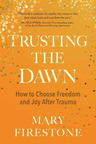 Trusting the Dawn: How to Choose Freedom and Joy After Trauma (PDF/EPUB Version)