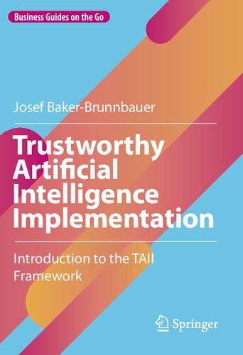 Trustworthy Artificial Intelligence Implementation: Introduction to the TAII Framework (PDF/EPUB Version)