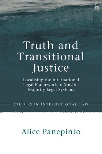 Truth and Transitional Justice: Localising the International Legal Framework in Muslim Majority Legal Systems (PDF/EPUB Version)