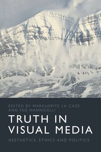 Truth in Visual Media: Aesthetics, Ethics and Politics (PDF/EPUB Version)