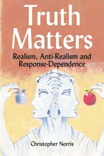 Truth Matters: Realism, Anti-Realism and Response-Dependence (PDF/EPUB Version)