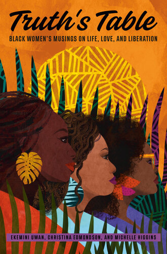 Truth's Table: Black Women's Musings on Life, Love, and Liberation (PDF/EPUB Version)