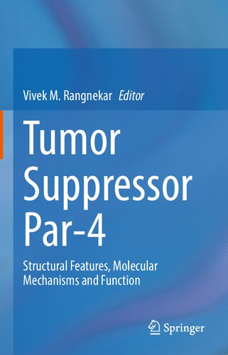 Tumor Suppressor Par-4: Structural Features, Molecular Mechanisms and Function (PDF/EPUB Version)