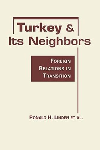 Turkey and Its Neighbors: Foreign Relations in Transition (PDF/EPUB Version)