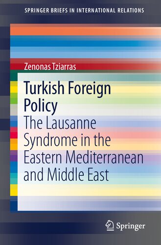 Turkish Foreign Policy: The Lausanne Syndrome in the Eastern Mediterranean and Middle East (SpringerBriefs in International Relations) (PDF/EPUB Version)