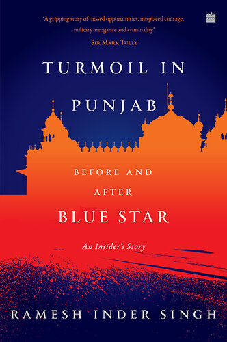 Turmoil In Punjab: Before and After Blue Star: An Insider's Account (PDF/EPUB Version)
