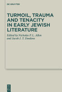 Turmoil, Trauma and Tenacity in Early Jewish Literature (PDF/EPUB Version)