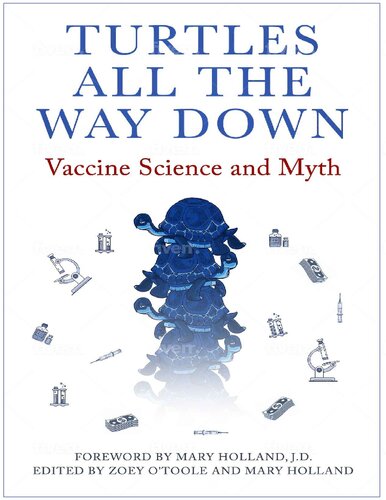 Turtles All The Way Down: Vaccine Science and Myth (PDF/EPUB Version)
