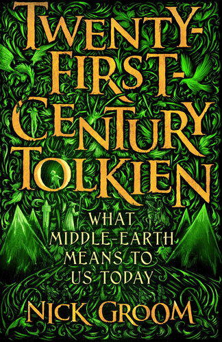Twenty-First-Century Tolkien: What Middle-Earth Means To Us Today (PDF/EPUB Version)
