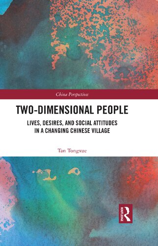 Two-Dimensional People: Lives, Desires, and Social Attitudes in a Changing Chinese Village (PDF/EPUB Version)