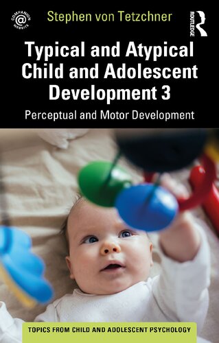 Typical and Atypical Child Development 3: Perceptual and Motor Development (PDF/EPUB Version)