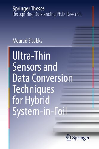 Ultra-Thin Sensors and Data Conversion Techniques for Hybrid System-in-Foil (Springer Theses) (PDF/EPUB Version)