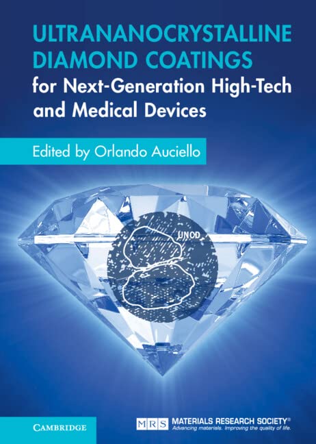 Ultrananocrystalline Diamond Coatings for Next-Generation High-Tech and Medical Devices (Mrs Proceedings) (PDF/EPUB Version)