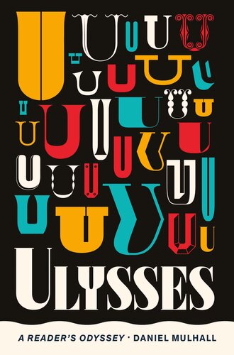 Ulysses: A Reader's Odyssey (PDF/EPUB Version)