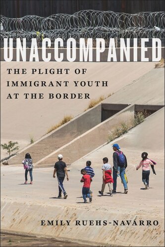 Unaccompanied: The Plight of Immigrant Youth at the Border (PDF/EPUB Version)