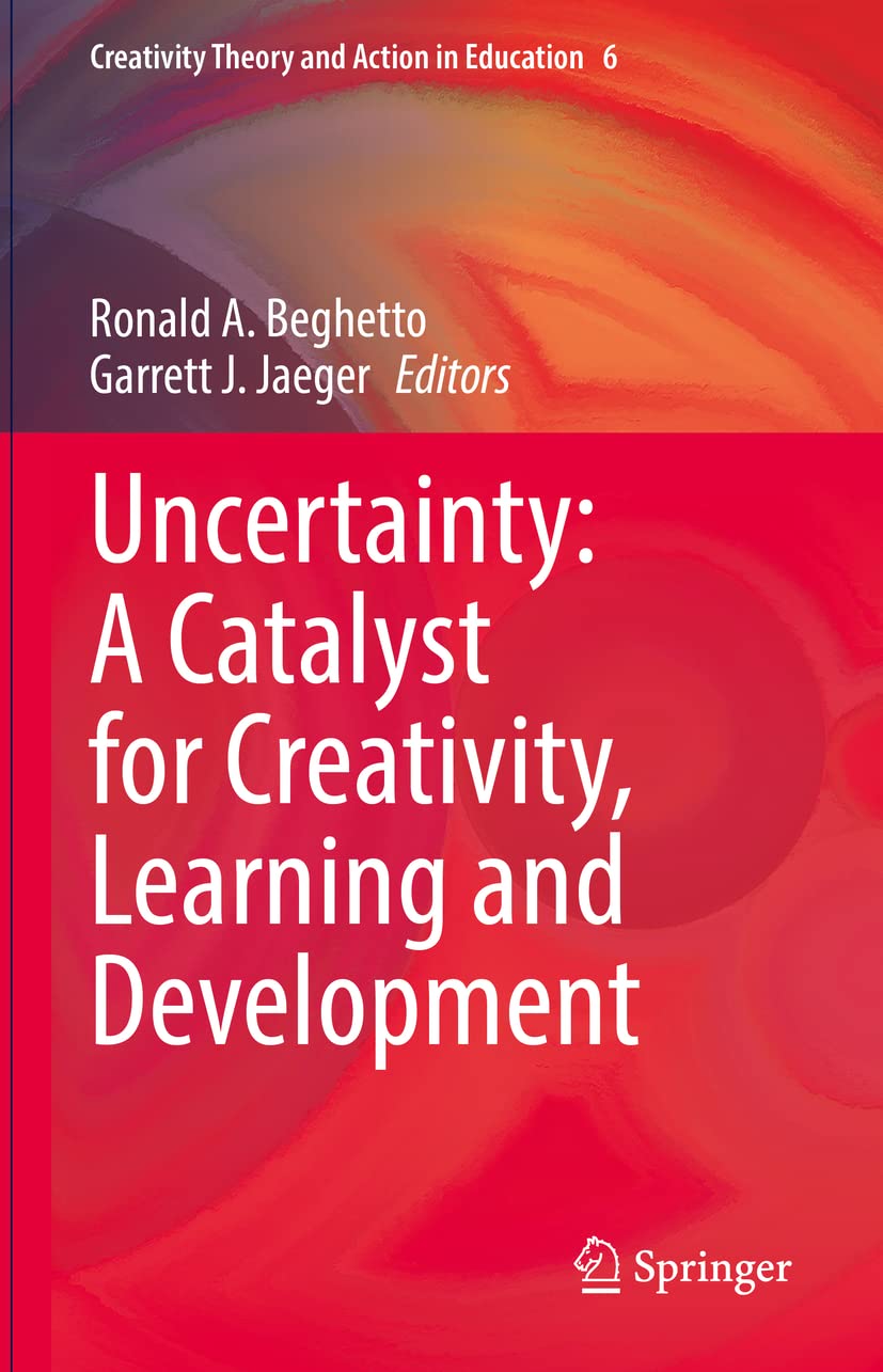 Uncertainty: A Catalyst for Creativity, Learning and Development (PDF/EPUB Version)