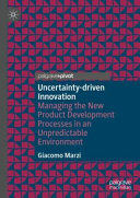 Uncertainty-driven Innovation: Managing the New Product Development Processes in an Unpredictable Environment (PDF/EPUB Version)