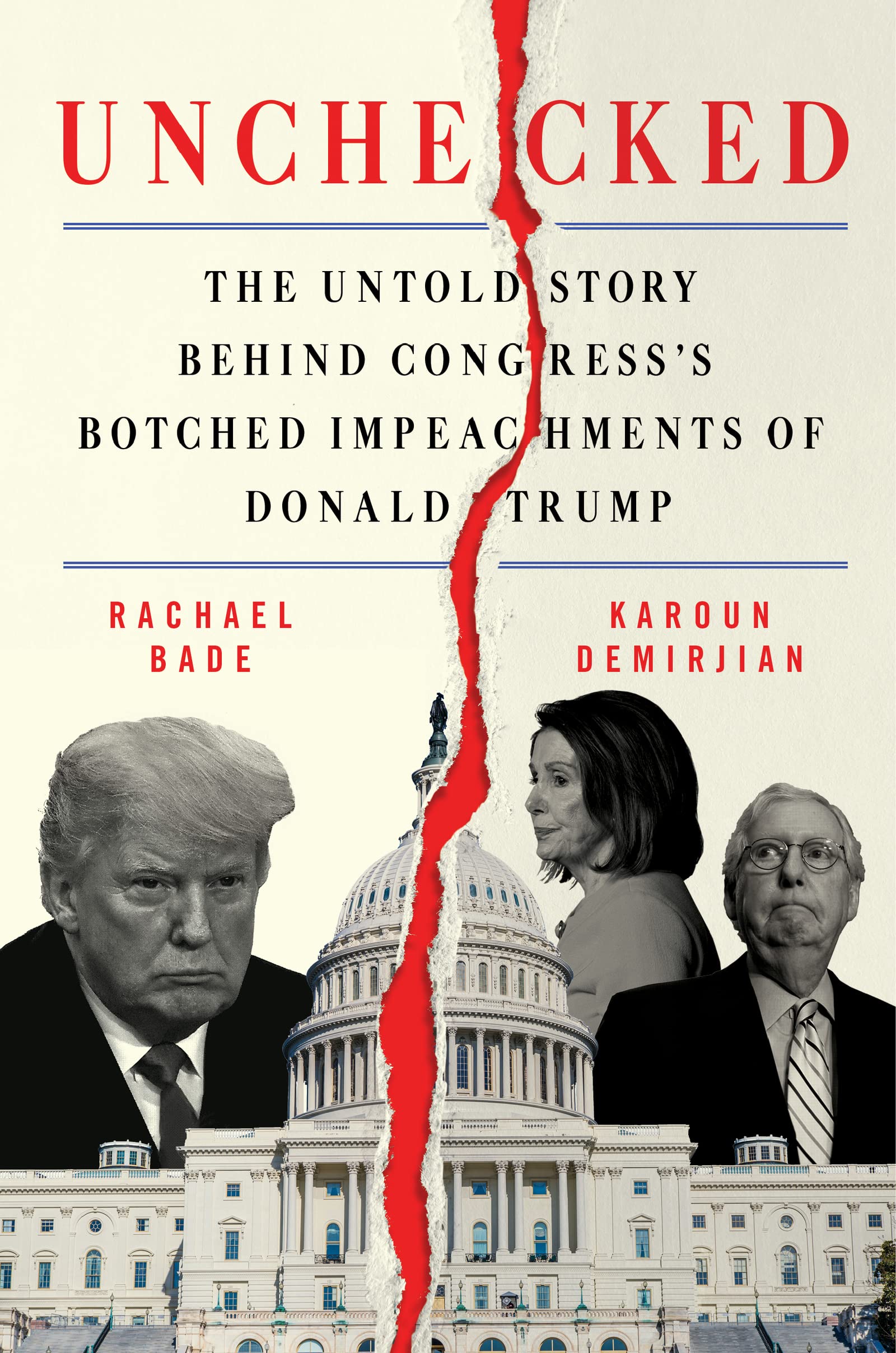 Unchecked: The Untold Story Behind Congress's Botched Impeachments of Donald Trump (PDF/EPUB Version)