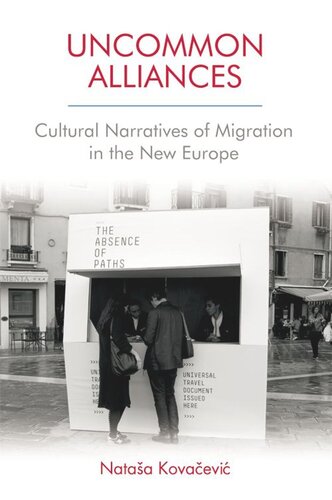 Uncommon Alliances: Cultural Narratives of Migration in the New Europe (PDF/EPUB Version)